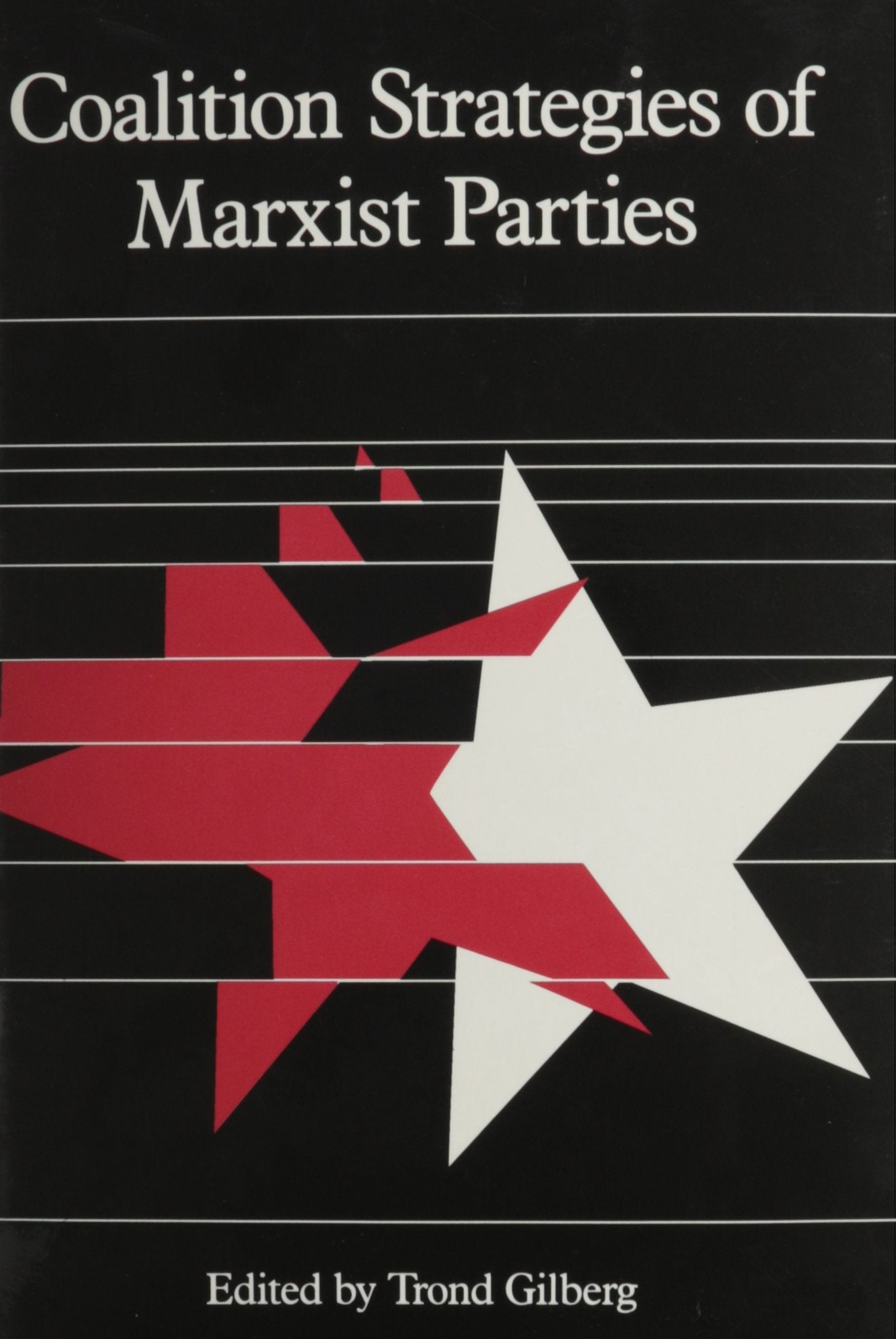 Coalition Strategies Of Marxist Parties (Best From American Literature),Used