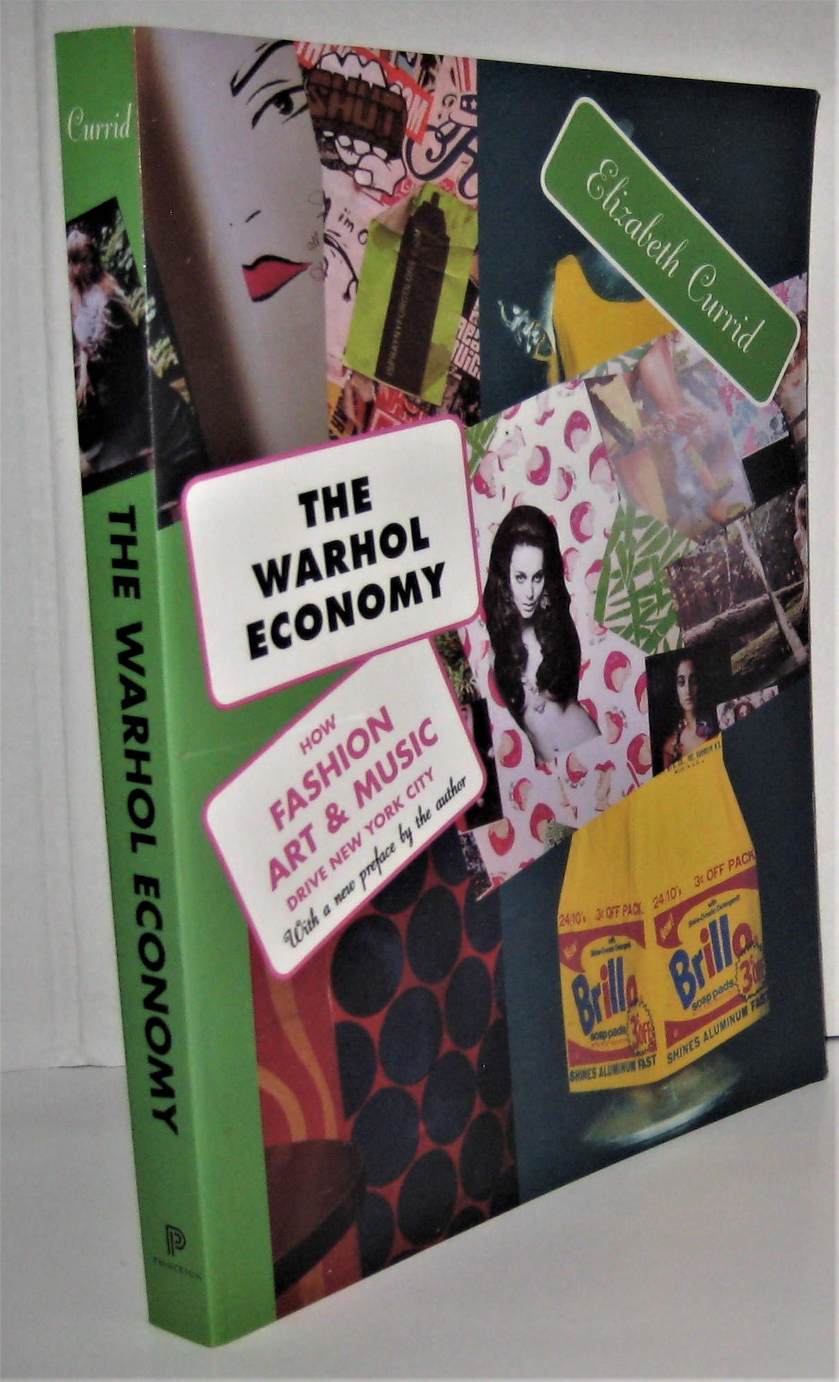 The Warhol Economy: How Fashion, Art, and Music Drive New York City  New Edition,Used