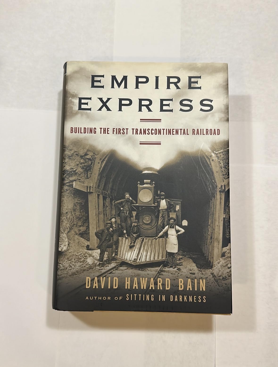 Empire Express: Building The First Transcontinental Railroad