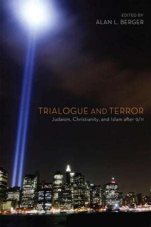 Trialogue And Terror: Judaism, Christianity, And Islam After 9/11,Used