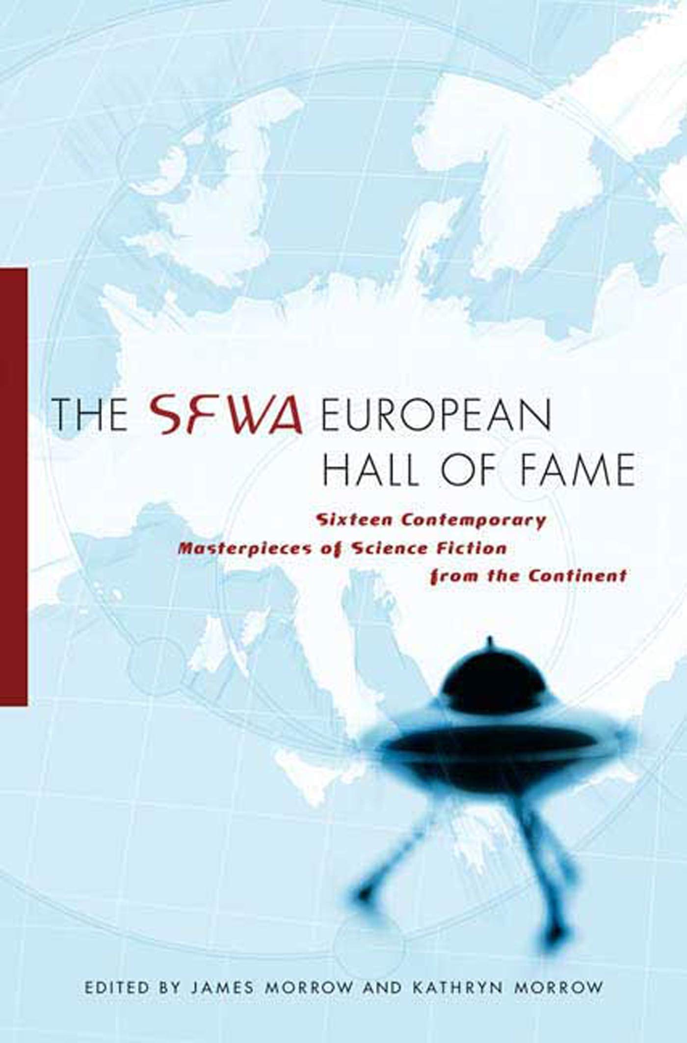 The SFWA European Hall of Fame: Sixteen Contemporary Masterpieces of Science Fiction from the Continent,Used