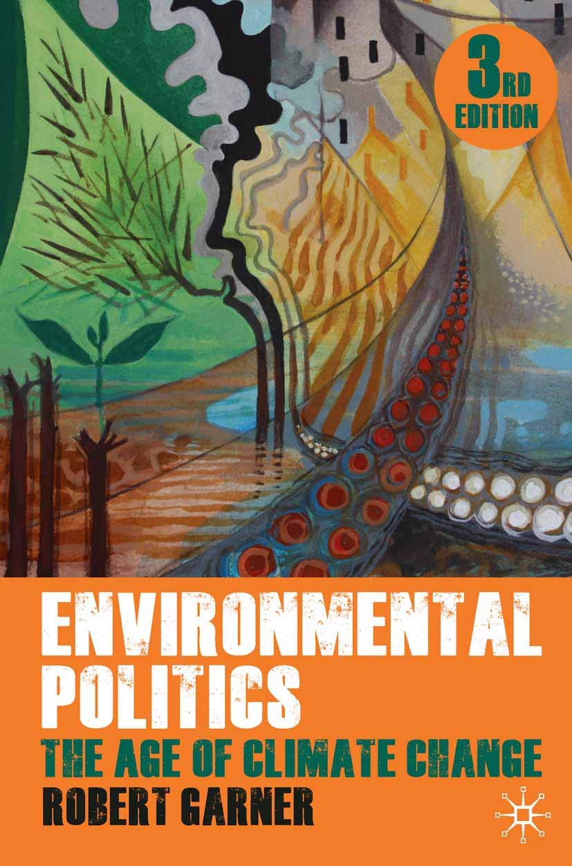 Environmental Politics: The Age Of Climate Change,New