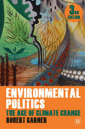 Environmental Politics: The Age Of Climate Change,Used