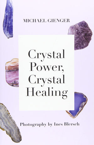Crystal Power, Crystal Healing: The Complete Handbook,Used