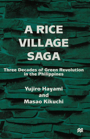 A Rice Village Saga: Three Decades of Green Revolution in the Philippines,Used