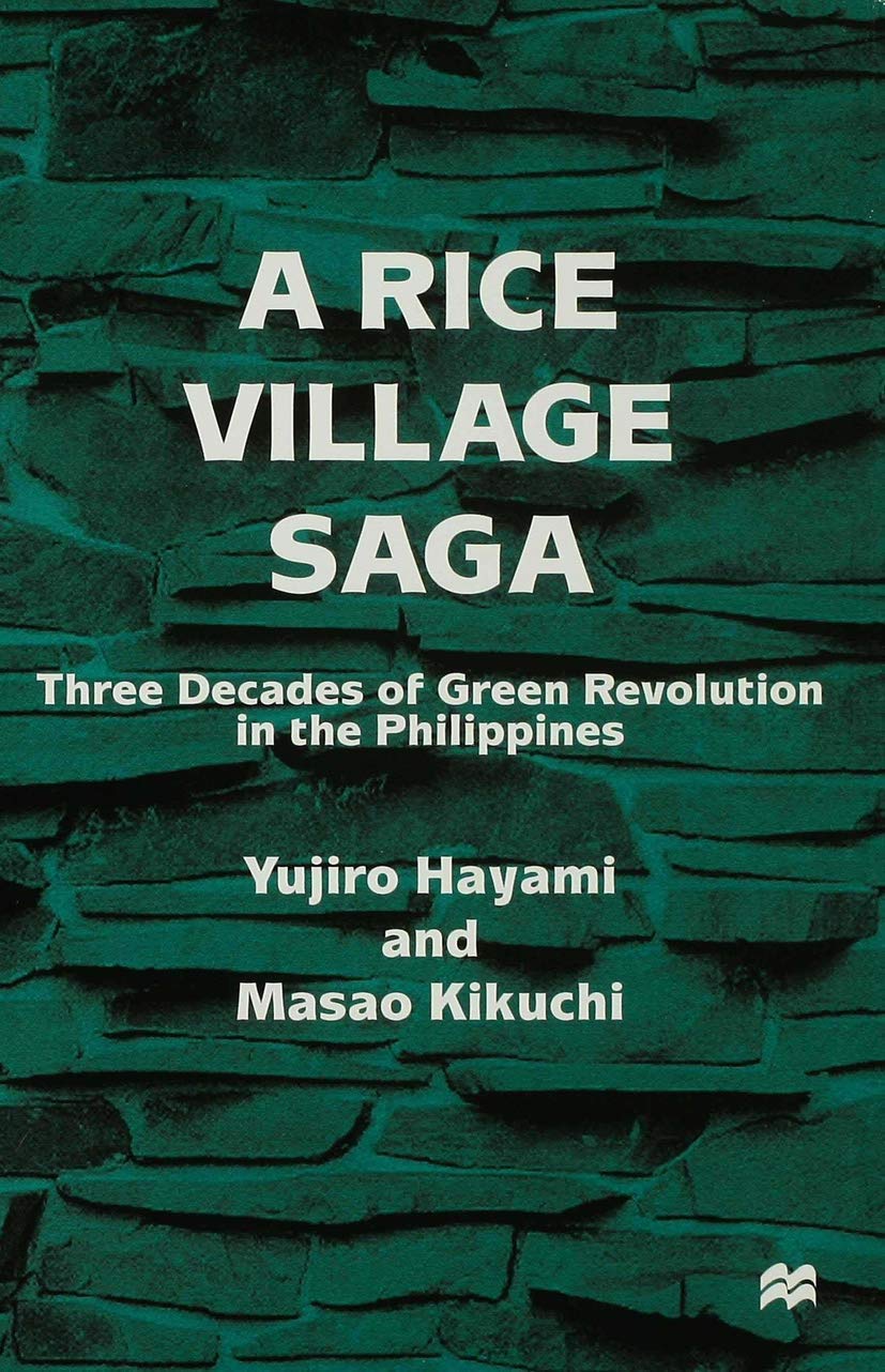 A Rice Village Saga: Three Decades of Green Revolution in the Philippines,Used