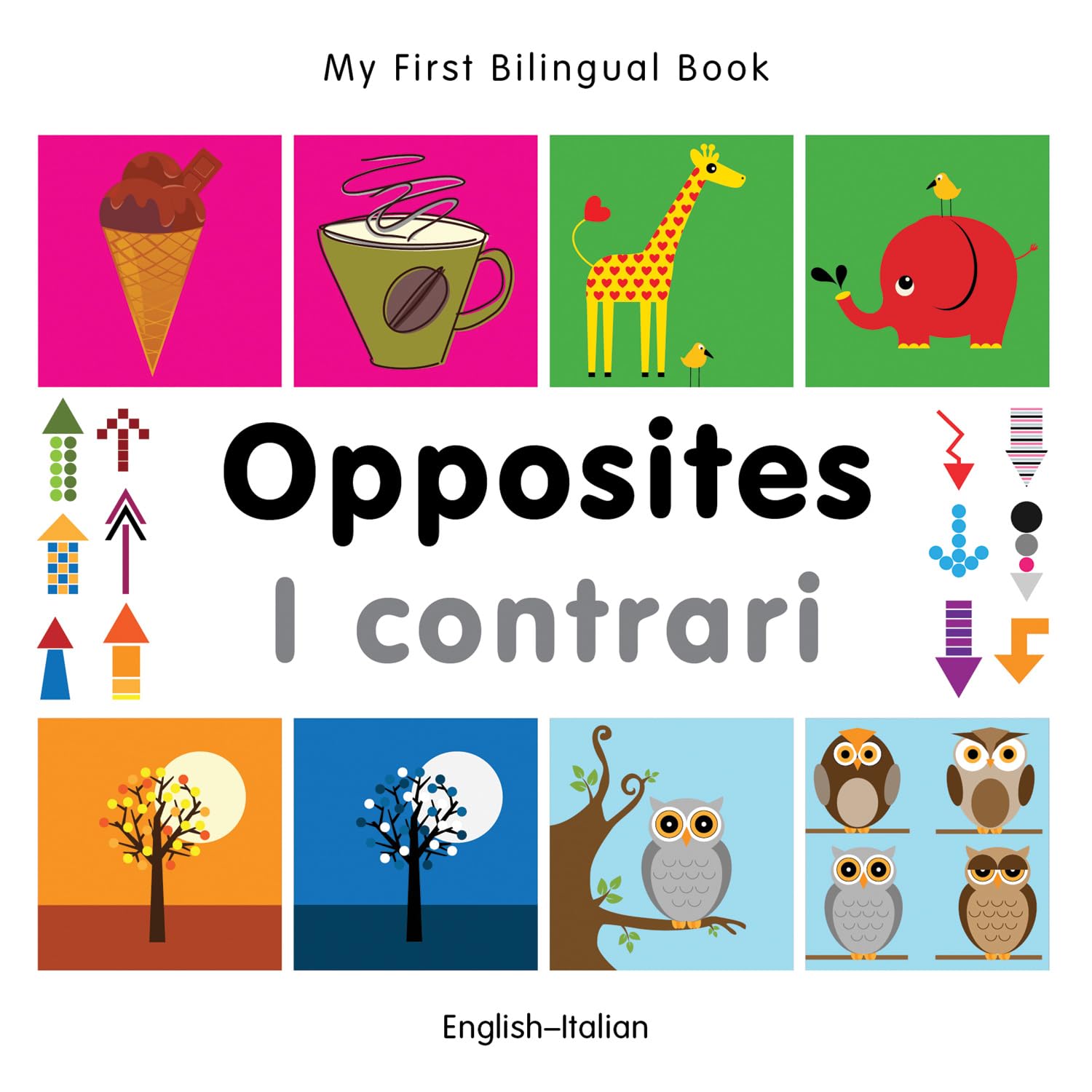 My First Bilingual BookOpposites (EnglishItalian) (Italian and English Edition),Used