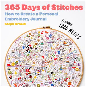 365 Days Of Stitches: How To Create A Personal Embroidery Journal,New