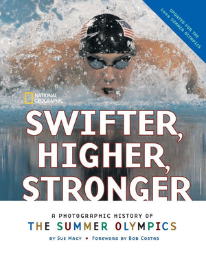 Swifter, Higher, Stronger: A Photographic History of the Summer Olympics,Used