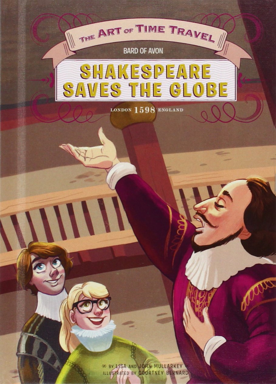 Shakespeare Saves the Globe (The Art of Time Travel),Used