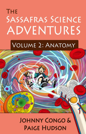 The Sassafras Science Adventures: Volume 2: Anatomy,New