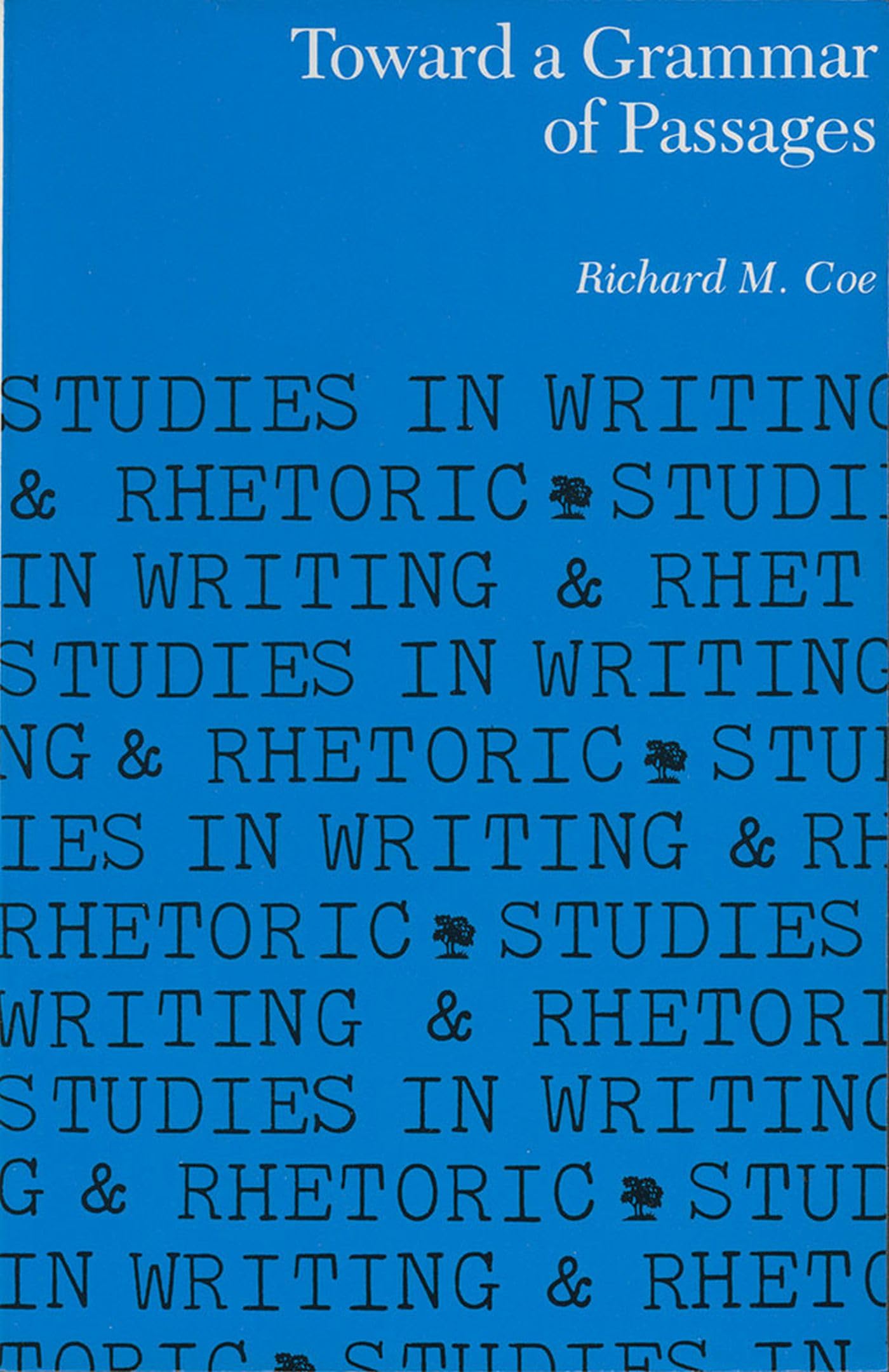Toward a Grammar of Passages (Studies in Writing and Rhetoric),Used