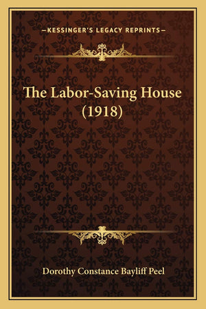The LaborSaving House (1918),New
