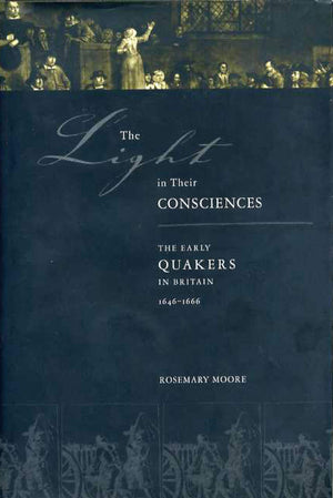 The Light in Their Consciences: The Early Quakers in Britain, 16461666,Used