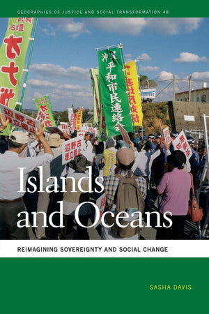 Islands And Oceans: Reimagining Sovereignty And Social Change (Geographies Of Justice And Social Transformation Ser.),Used