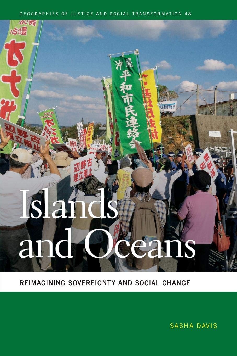 Islands And Oceans: Reimagining Sovereignty And Social Change (Geographies Of Justice And Social Transformation Ser.),Used
