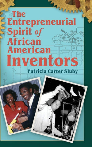 The Entrepreneurial Spirit of African American Inventors,Used