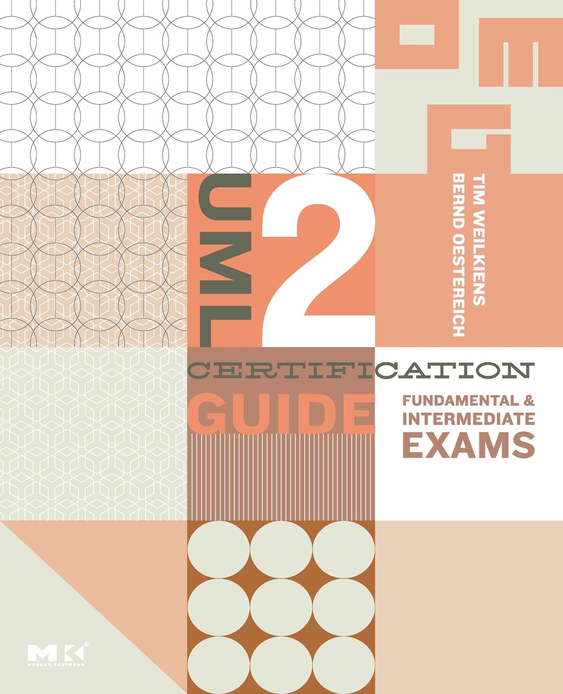 UML 2 Certification Guide: Fundamental and Intermediate Exams (The MK/OMG Press),Used