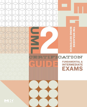 UML 2 Certification Guide: Fundamental and Intermediate Exams (The MK/OMG Press),Used