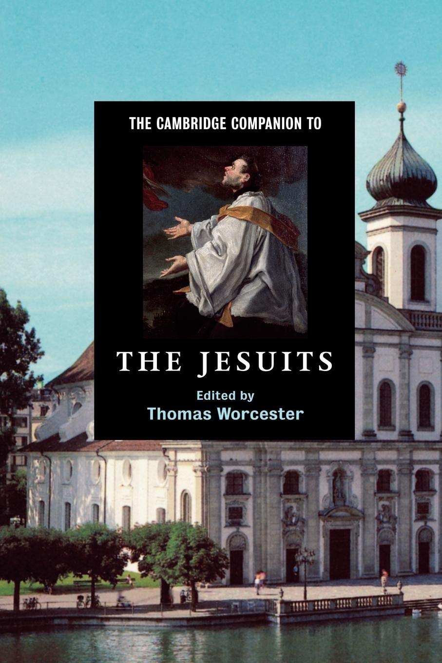 The Cambridge Companion to the Jesuits (Cambridge Companions to Religion),Used