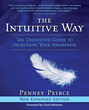 The Intuitive Way: The Definitive Guide to Increasing Your Awareness (Transformation Series),New