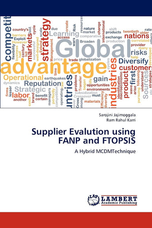 Supplier Evalution using FANP and FTOPSIS: A Hybrid MCDMTechnique,Used
