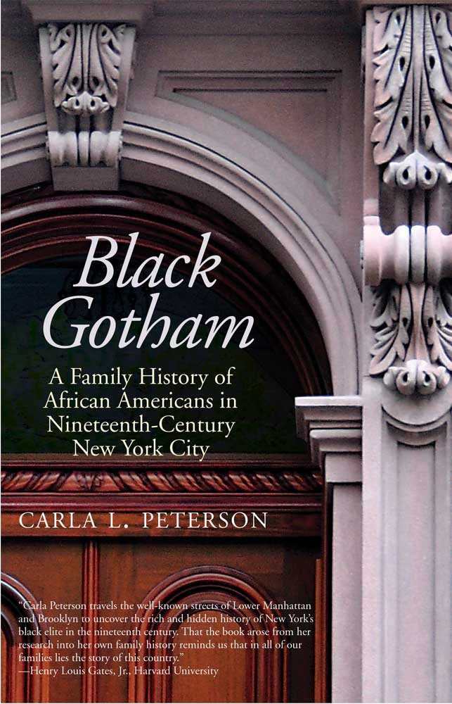 Black Gotham: A Family History of African Americans in NineteenthCentury New York City,Used