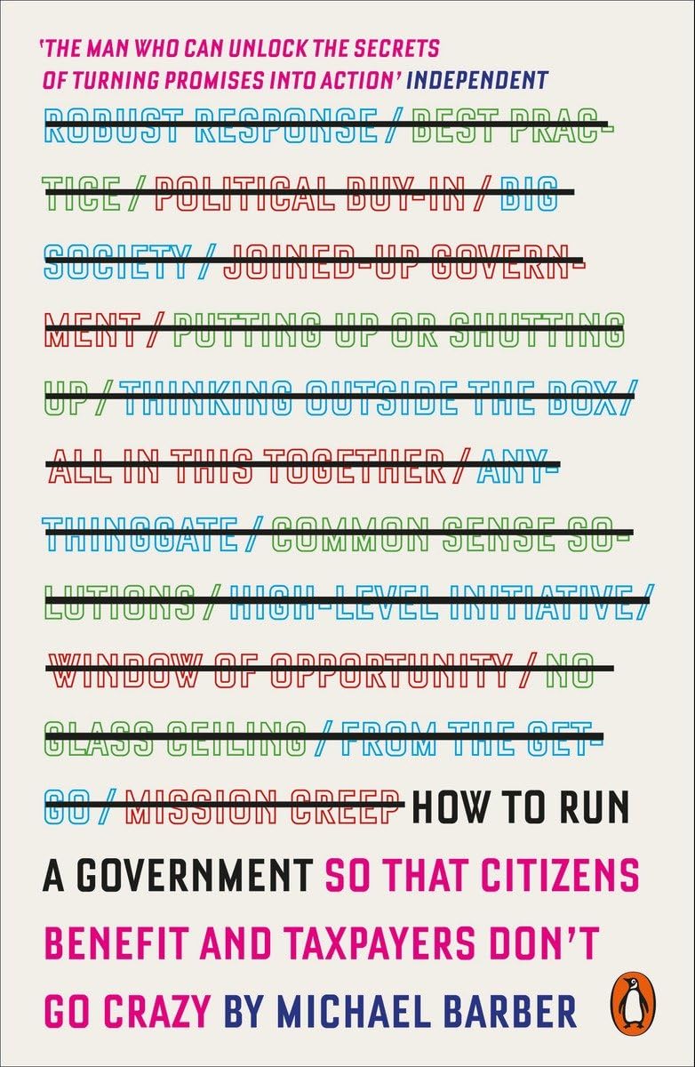 How to Run a Government: So that Citizens Benefit and Taxpayers Don't Go Crazy,Used