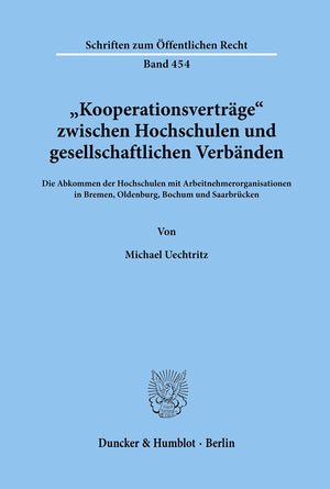 Kooperationsvertrage Zwischen Hochschulen Und Gesellschaftlichen Verbanden: Die Abkommen Der Hochschulen Mit Arbeitnehmerorganis,Used