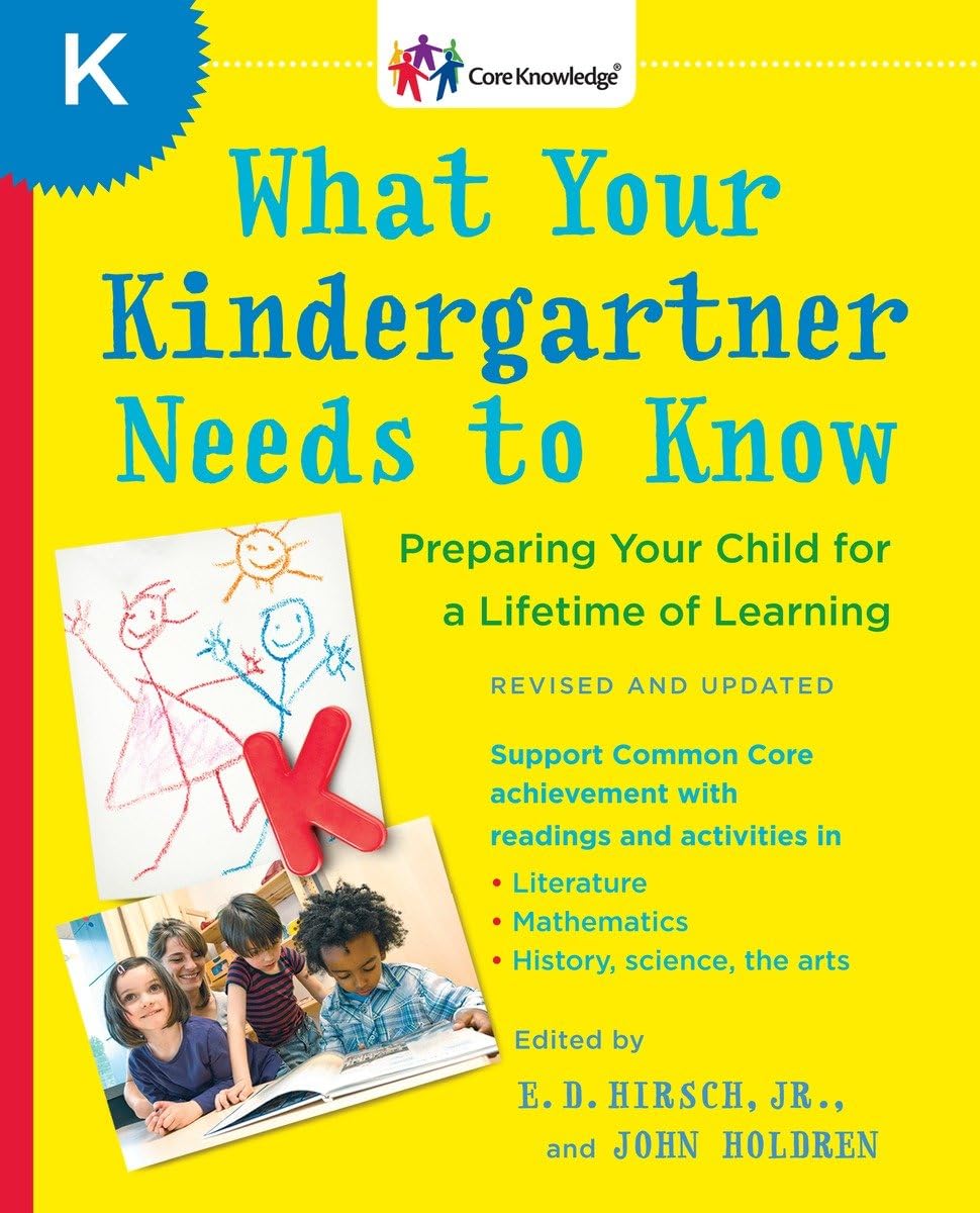 What Your Kindergartner Needs to Know (Revised and updated): Preparing Your Child for a Lifetime of Learning (The Core Knowledge,Used
