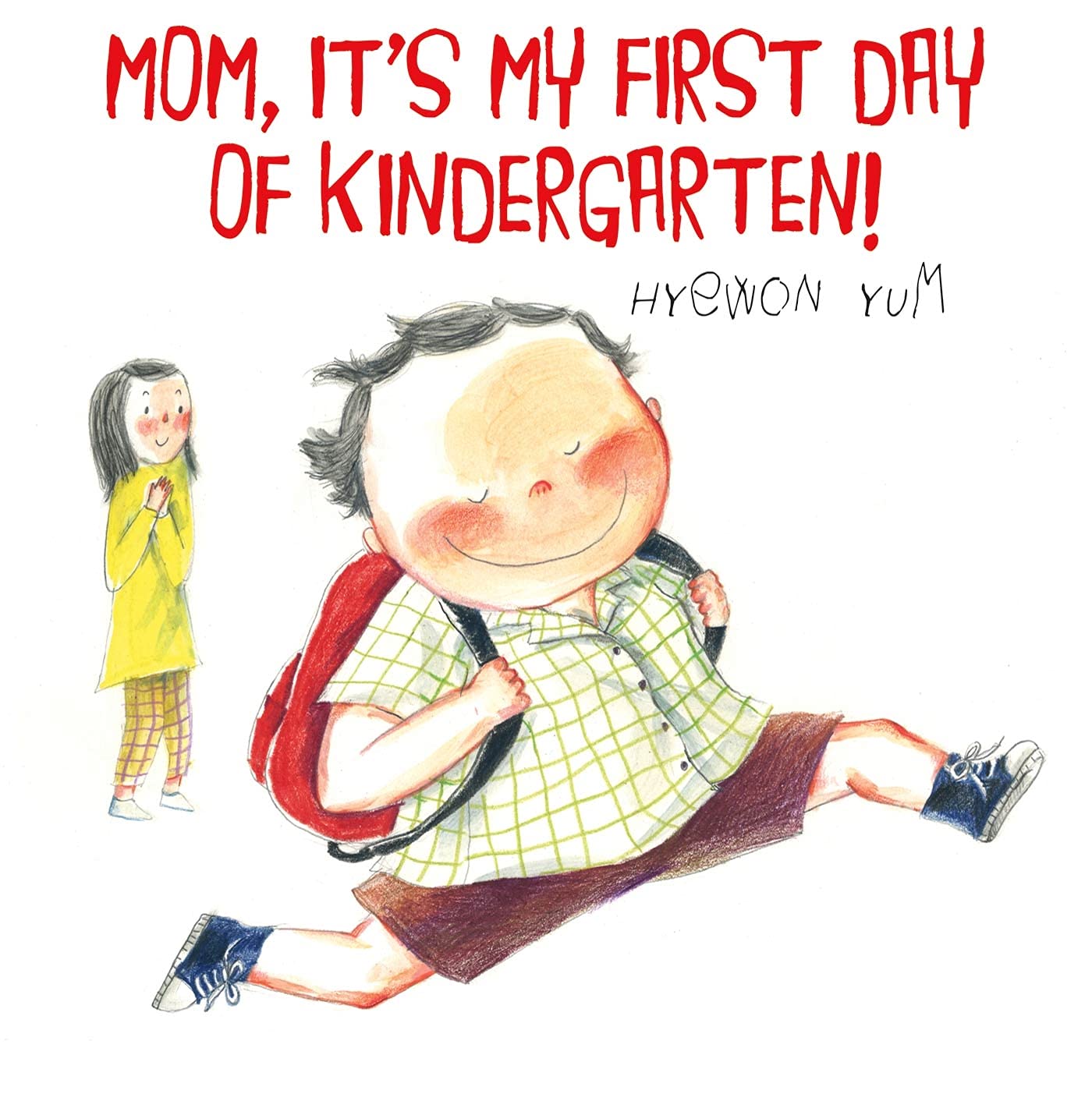 Mom, It's My First Day of Kindergarten!,Used