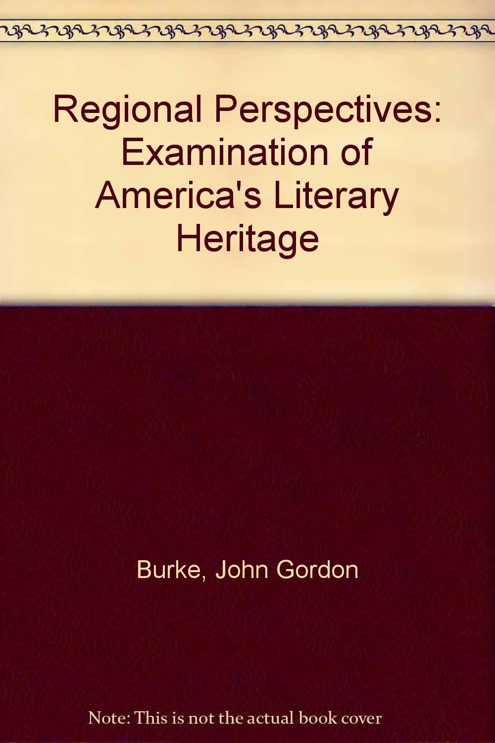Regional Perspectives: An Examination of America's Literary Heritage,Used