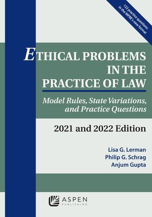 Ethical Problems in the Practice of Law: Model Rules, State Variations, and Practice Questions, 2021 and 2022 Edition (Supplemen,Used