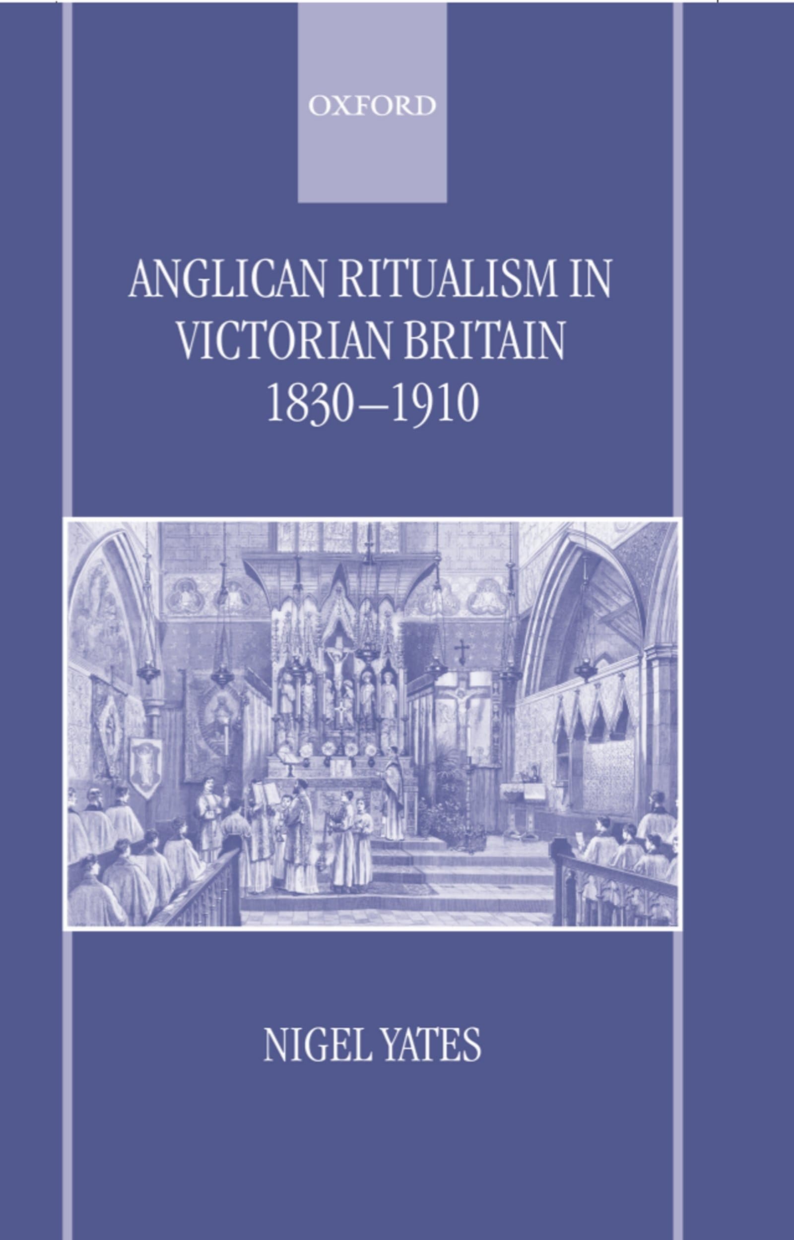 Anglican Ritualism in Victorian Britain 18301910,Used