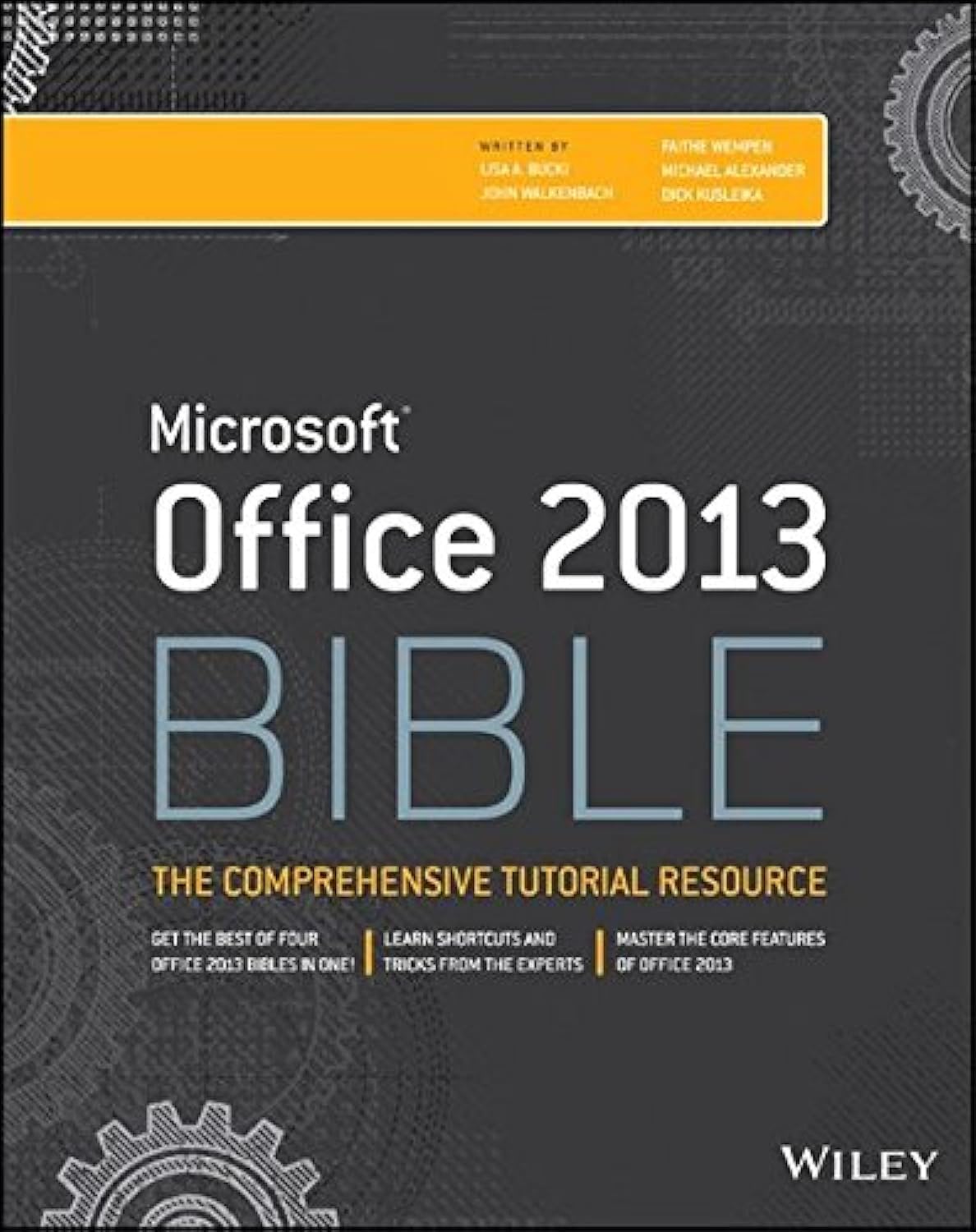 Office 2013 Bible: The Comprehensive Tutorial Resource,Used