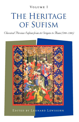 The Heritage of Sufism (Volume 1): Classical Persian Sufism from Its Origins to Rumi (7001300),Used