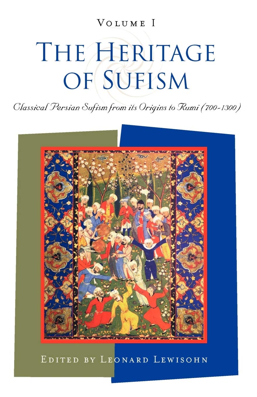 The Heritage of Sufism (Volume 1): Classical Persian Sufism from Its Origins to Rumi (7001300),Used