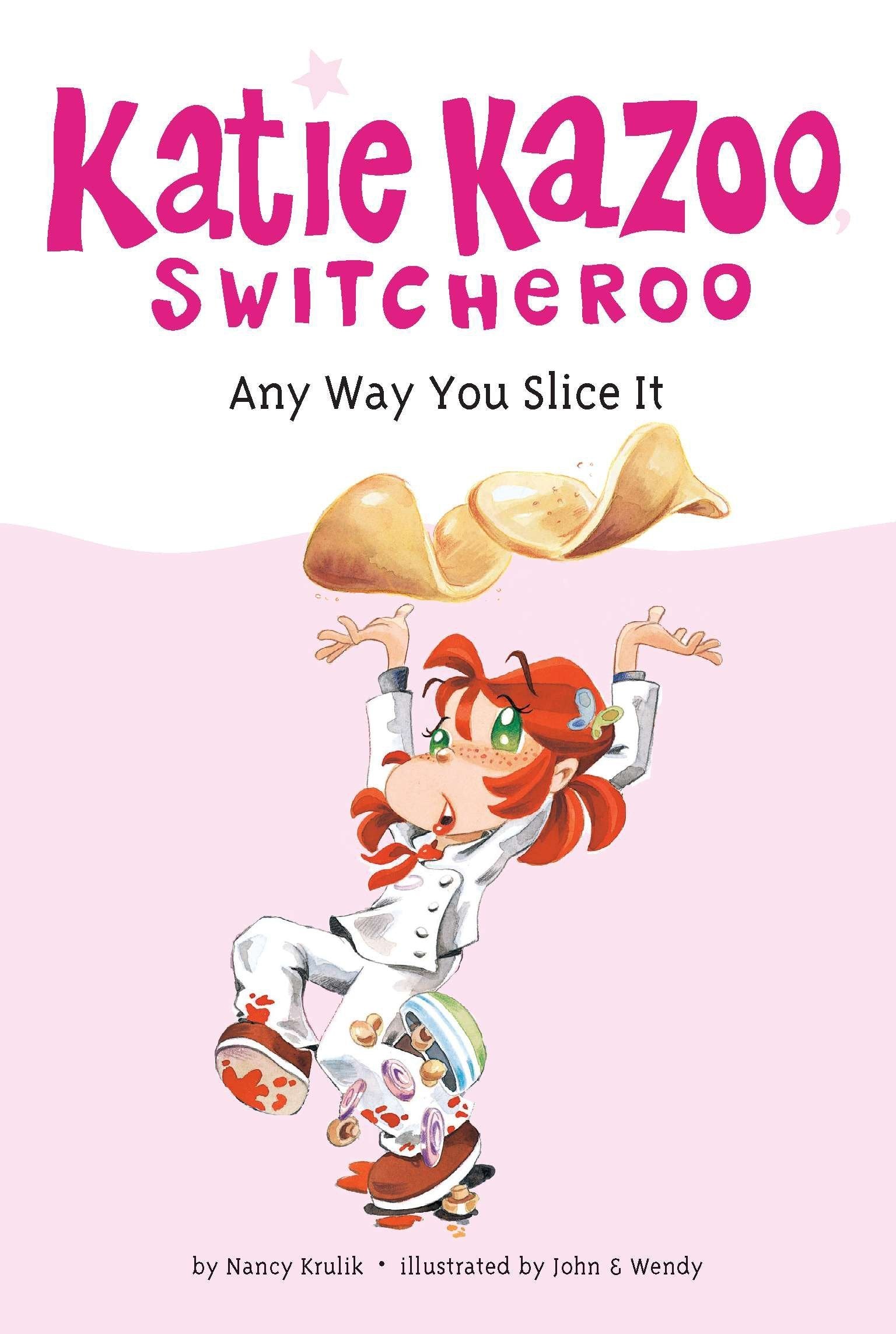 Any Way You Slice It (Katie Kazoo, Switcheroo #9),Used