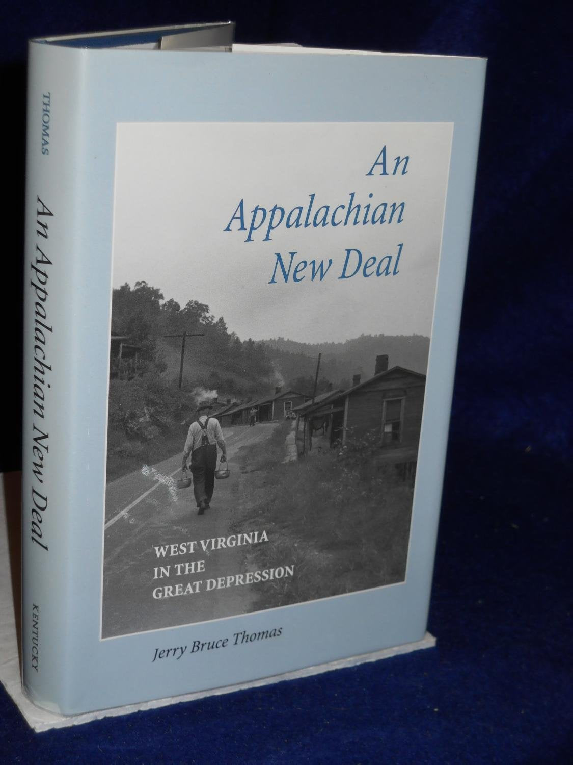 An Appalachian New Deal: West Virginia in the Great Depression,Used