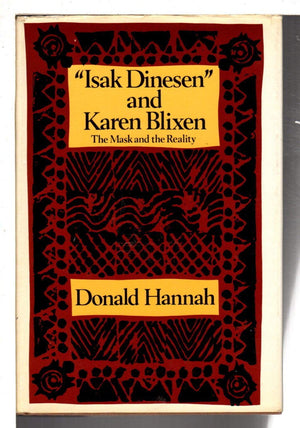 Isak Dinesen and Karen Blixen: The Mask and the Reality,Used