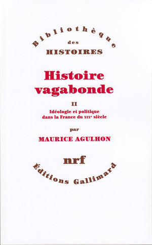 Histoire vagabonde: Idologies et politique dans la France du XIX? sicle (2),Used