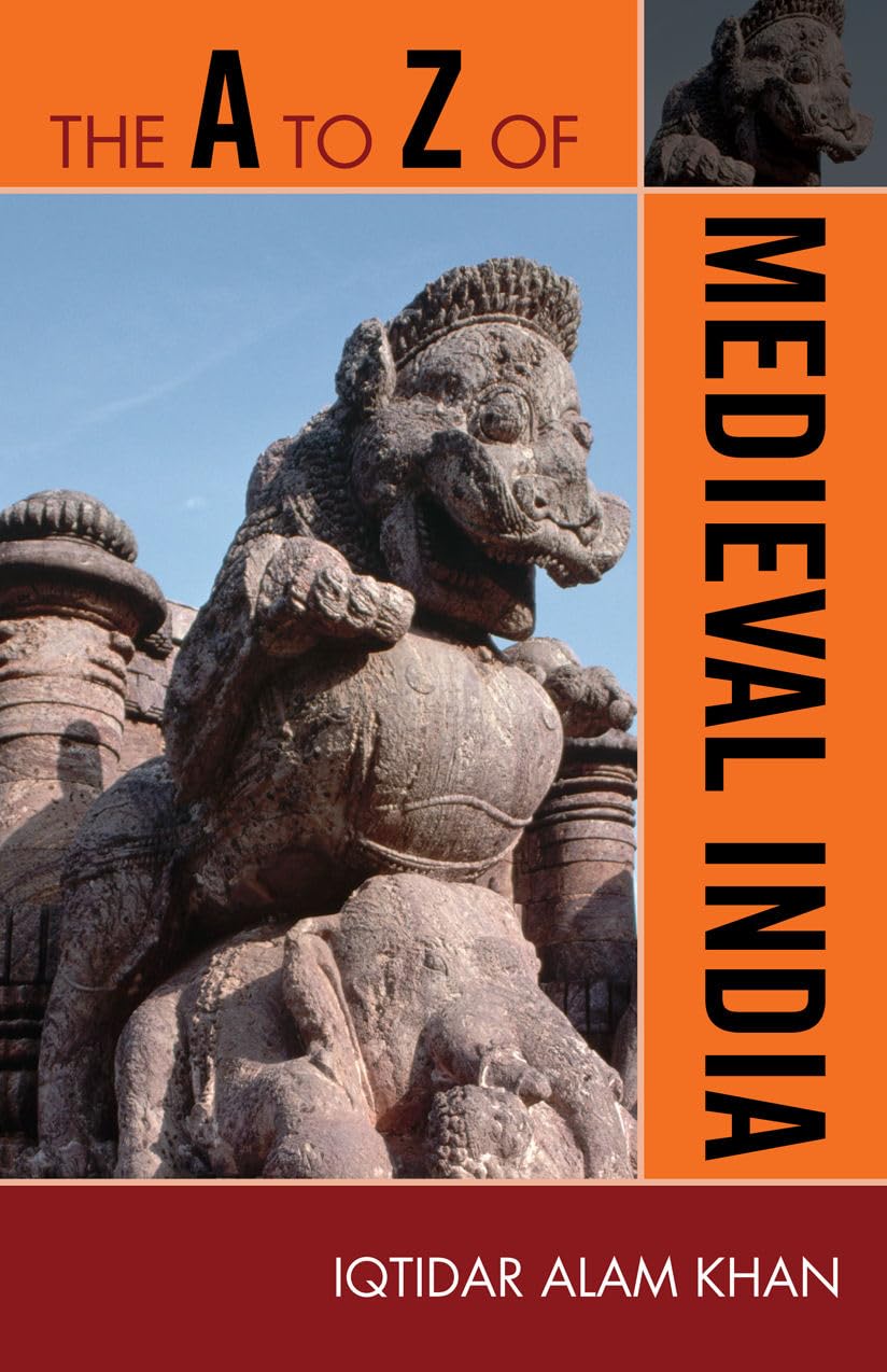 The A to Z of Medieval India (Volume 149) (The A to Z Guide Series, 149),New