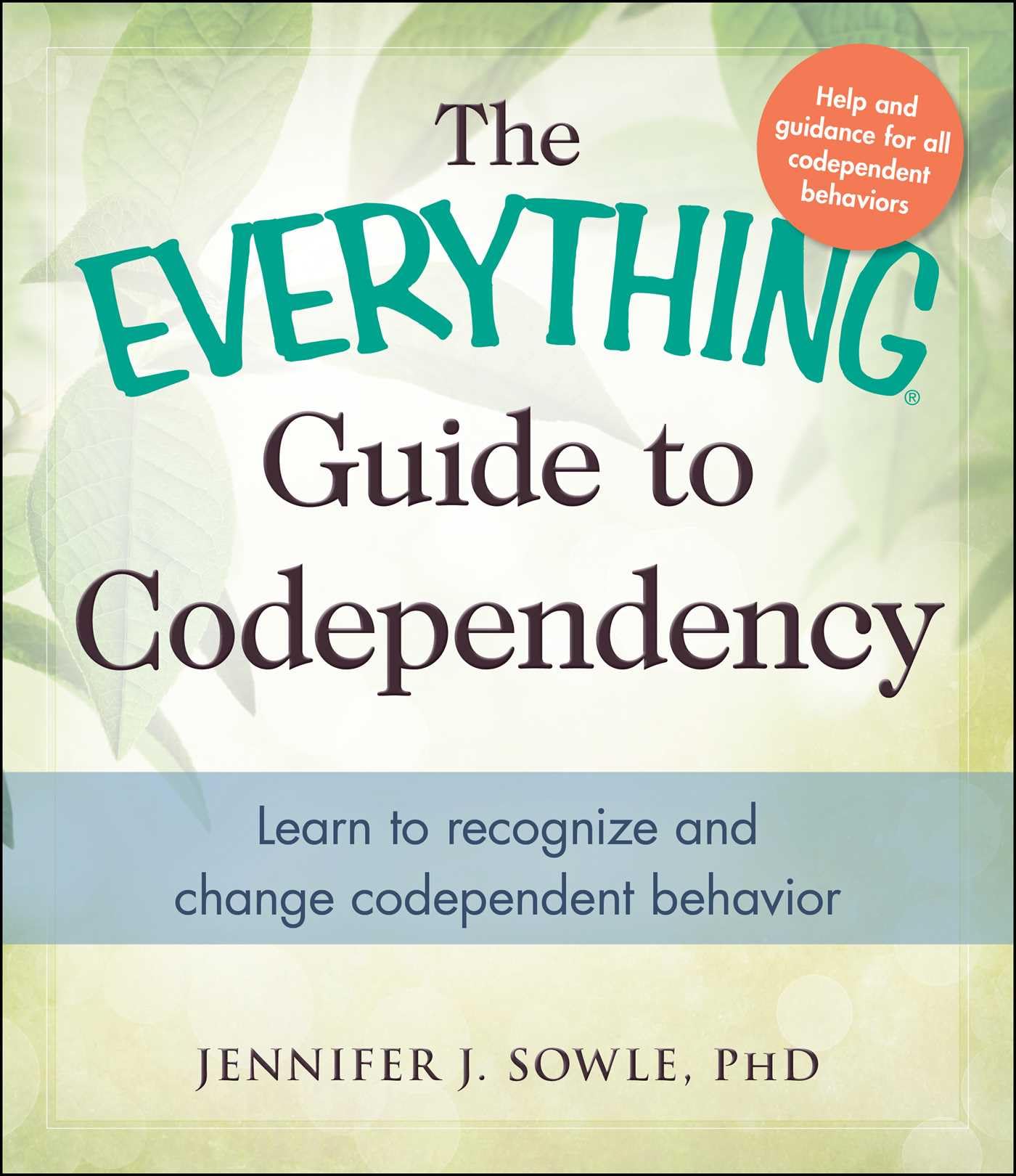 The Everything Guide to Codependency: Learn to recognize and change codependent behavior (Everything Series),Used