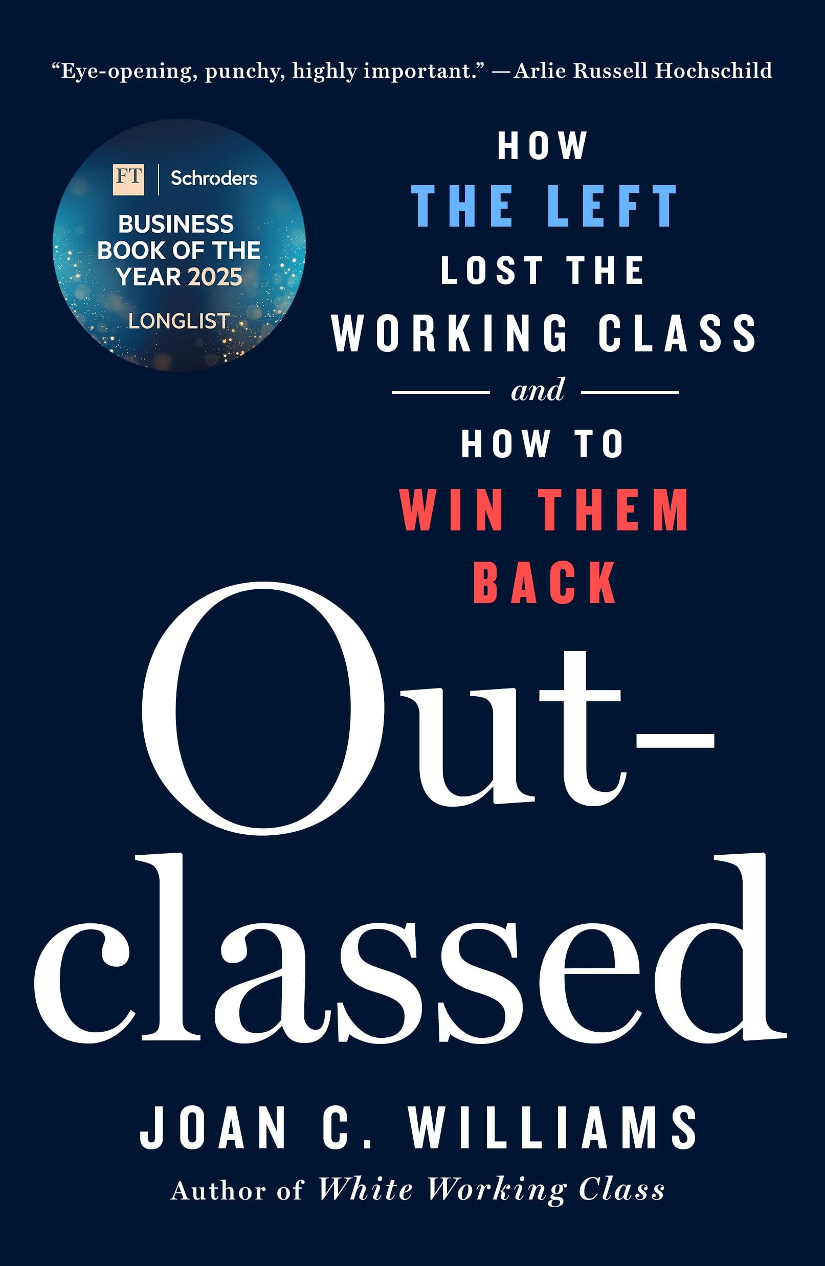 Outclassed: How The Left Lost The Working Class And How To Win Them Back