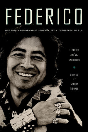 Federico: One Mans Remarkable Journey From Tututepec To L.A.,Used