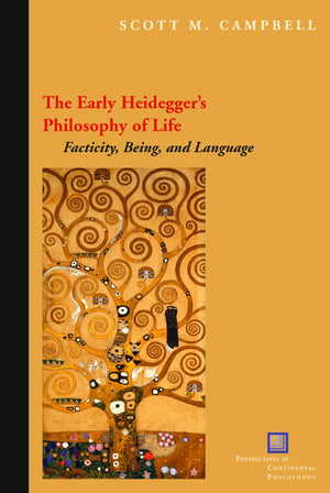 The Early Heidegger's Philosophy of Life: Facticity, Being, and Language (Perspectives in Continental Philosophy),Used