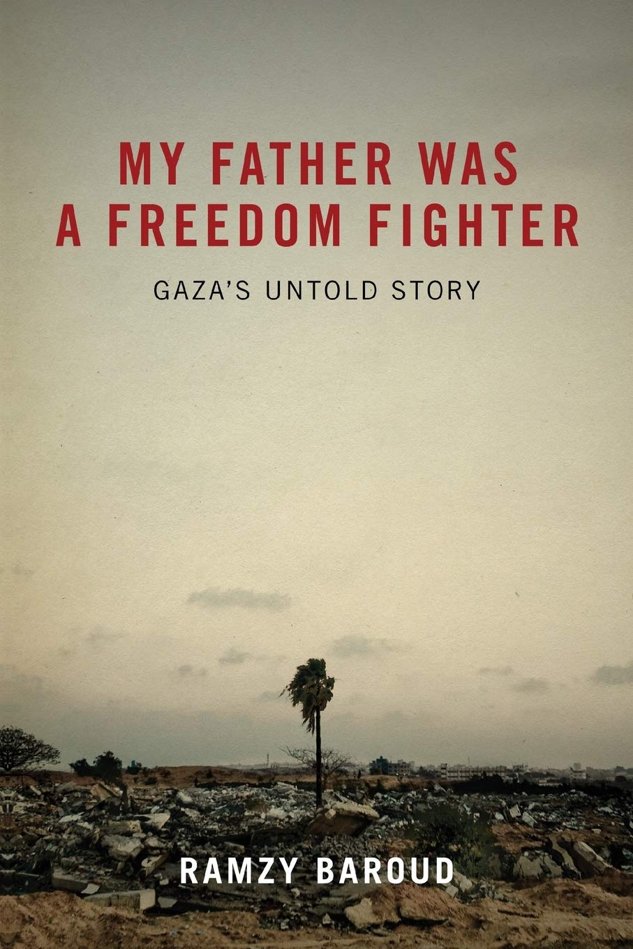 My Father Was A Freedom Fighter: Gaza'S Untold Story,Used