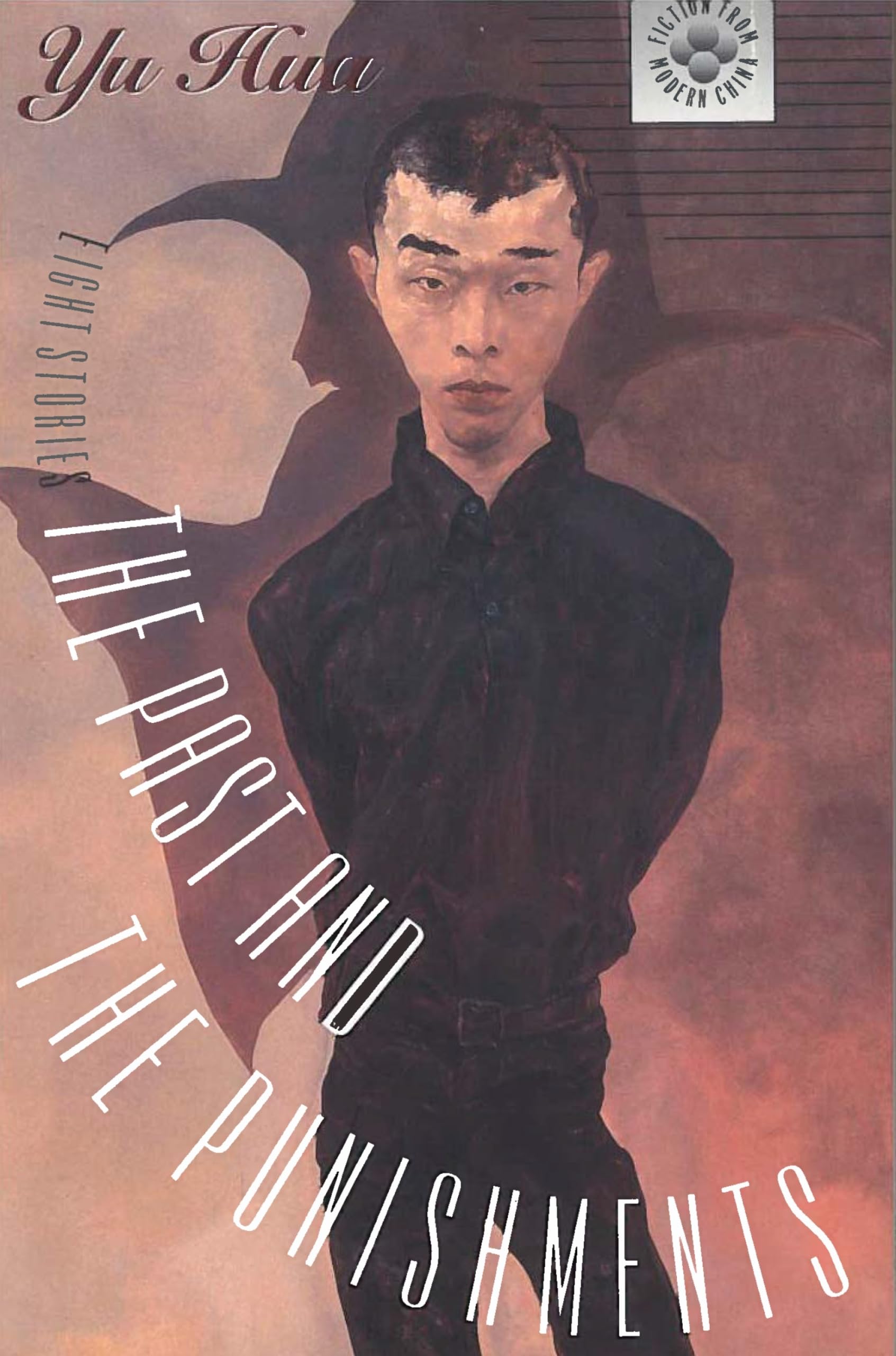The Past And The Punishments: Eight Stories (Fiction From Modern China) (Fiction From Modern China, 2),New