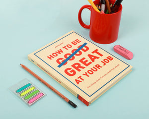 How to Be Great at Your Job: Get things done. Get the credit. Get ahead. (Graduation Gift, Corporate Survival Guide, Career Hand,Used