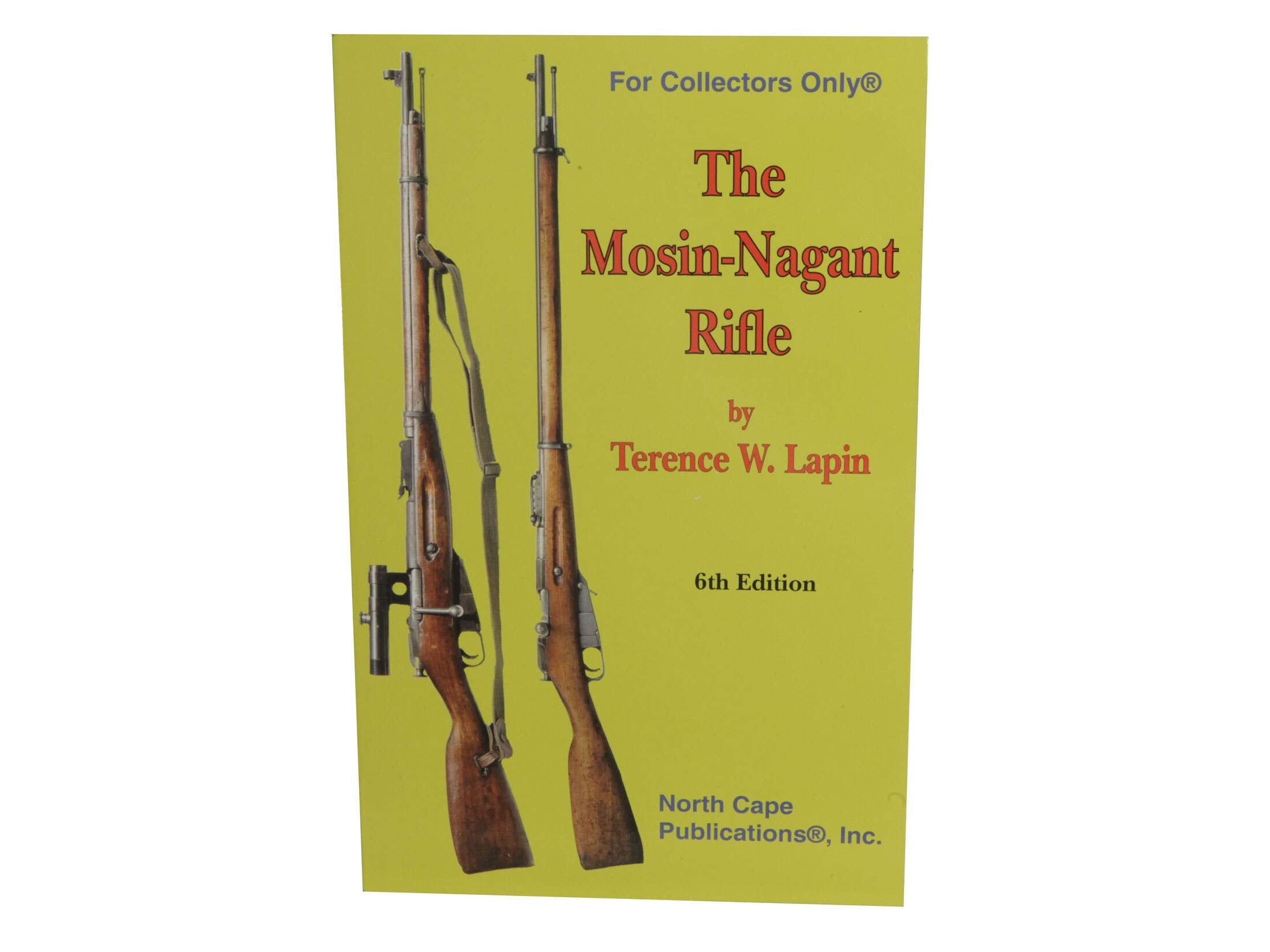 The Mosin-Nagant Rifle, 6th Edition (For collectors only)-New
